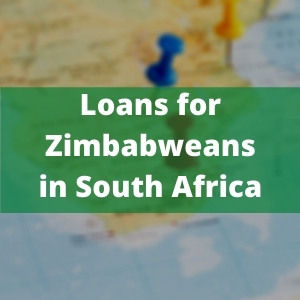         Loans for Zimbabweans living in South Africa
