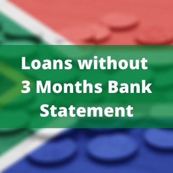         Loans without 3 Months Bank Statement
